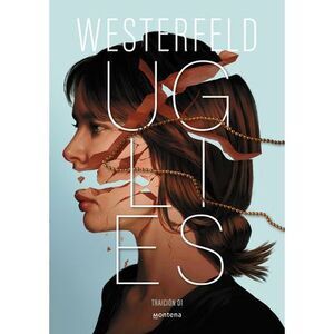 Uglies (Spanish Edition) -- Scott Westerfeld